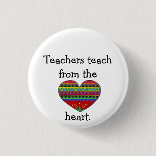 Teachers Teach from the Heart 3 Cm Round Badge