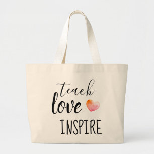 Teachers Teach Love Inspire Large Tote Bag