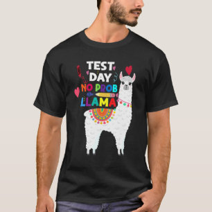 Teachers Test Day No Prob Llama Teacher Testing Da T-Shirt
