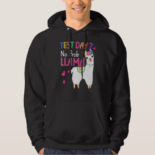 Teachers Testing Day Test Day No Prob Llama Teac Hoodie