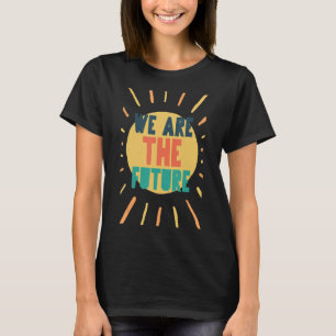 Teachers We Are The Future Retro Back To School St T-Shirt