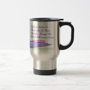 Teachers Write On The Hearts Of Their Students... Travel Mug