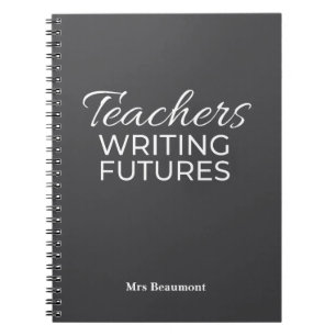 Teachers Writing Futures Black Whit Motivational  Notebook