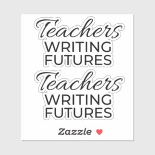 Teachers Writing Futures Black White Motivational 