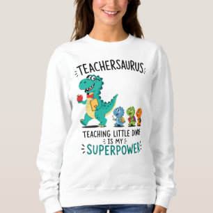 Teachersaurus teacher humour with little dinosaurs sweatshirt