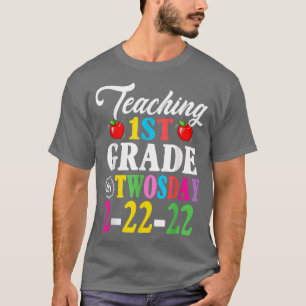 Teaching 1st Grade On Twosday 22nd February 2022 T-Shirt