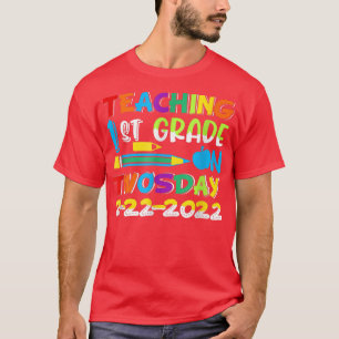 Teaching 1st Grade On Twosday 2 22 22 Teacher Grou T-Shirt