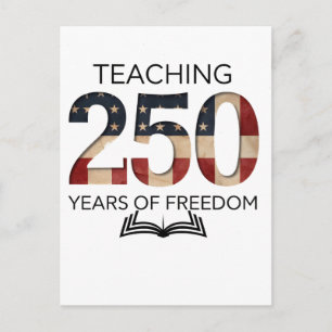 Teaching 250th Years Of Freedom Graduation Postcard