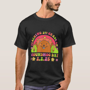 Teaching 2nd Grade On Groundhog Day Funny School T T-Shirt