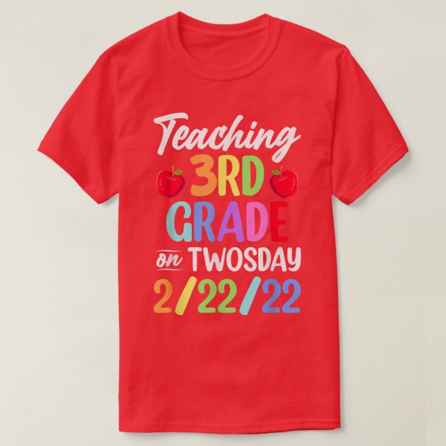 Teaching 3rd Grade On Twosday 22222 22nd February  T-Shirt (Design Front)