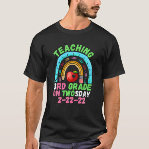 Teaching 3Rd Grade On Twosday 2-22-22 22Nd 2022 Te T-Shirt