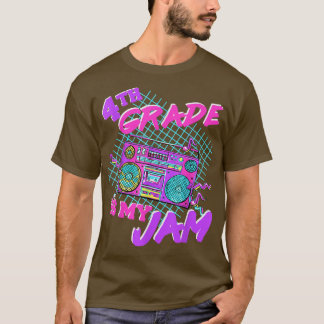 Teaching 4th Grade Is My Jam Fourth Grade Teacher  T-Shirt