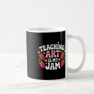 Teaching Art Is My Jam Retro Funny Art Teacher Str Coffee Mug