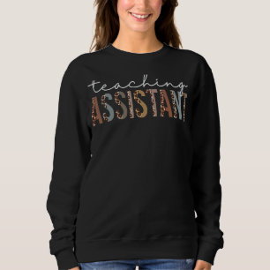 Teaching Assistant Leopard Appreciation For Women Sweatshirt