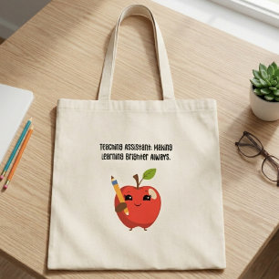 Teaching Assistant Making Learning Brighter Tote Bag