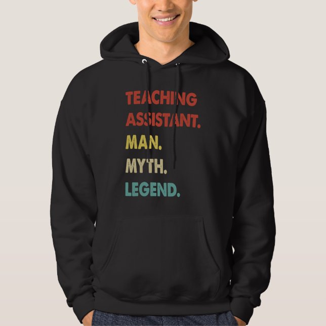 Teaching Assistant Man Myth Legend Hoodie (Front)