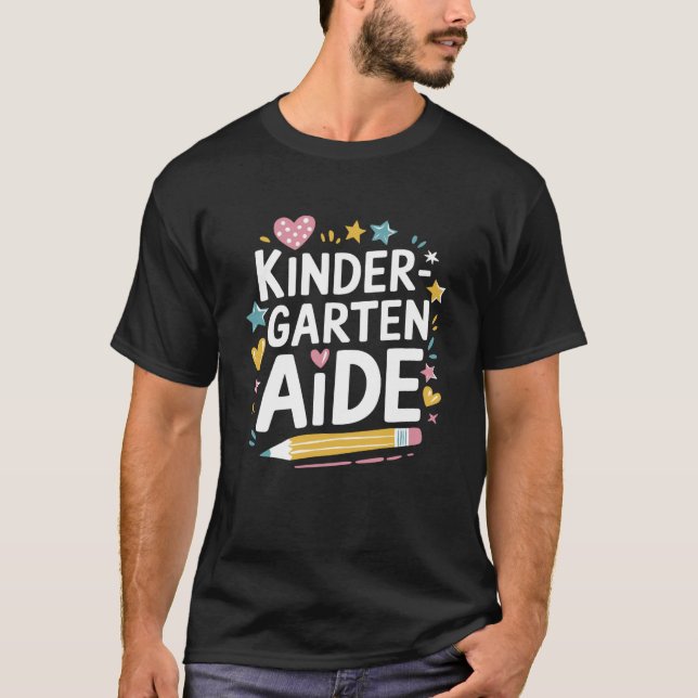 Teaching Assistant School Educators, Kindergarten  T-Shirt (Front)