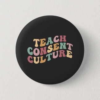 Teaching Consent Culture 6 Cm Round Badge
