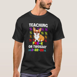 Teaching Corgi Pre-K On Twosday 2-22-22 22Nd Febru T-Shirt