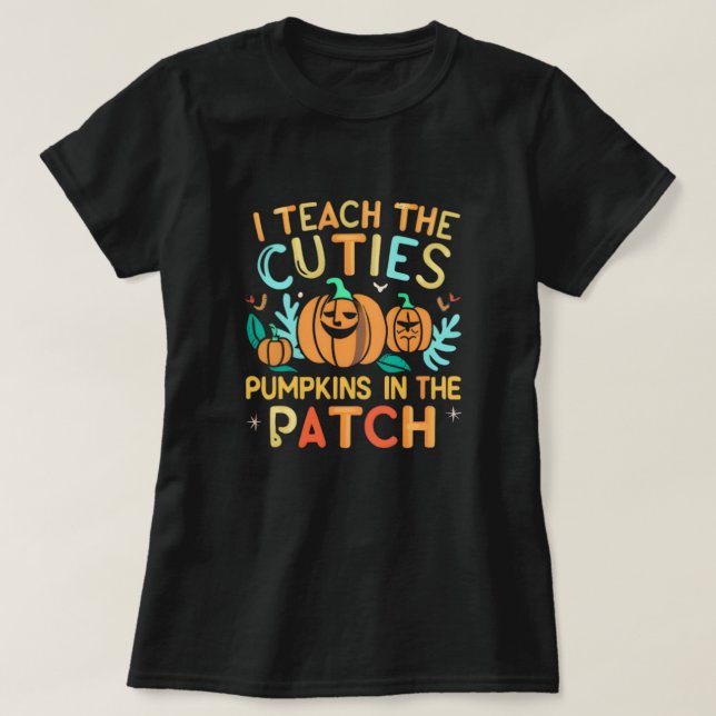Teaching Cutie Pumpkins in the Patch Halloween T-Shirt (Design Front)