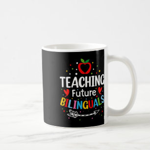Teaching Future Bilinguals - Spanish Teachers Byck Coffee Mug