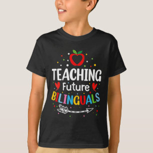 Teaching Future Bilinguals - Spanish Teachers Byck T-Shirt