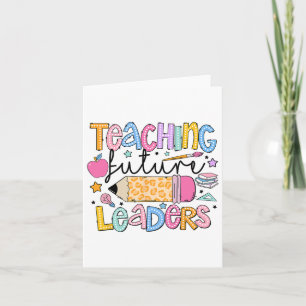 Teaching Future Leaders Back To School Groovy Teac Card
