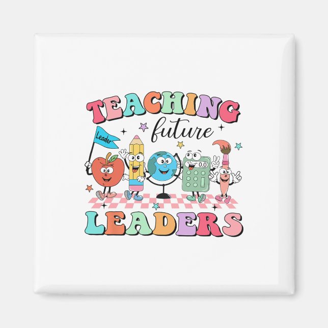 Teaching Future Leaders Back To School Groovy Teac Magnet (Front)