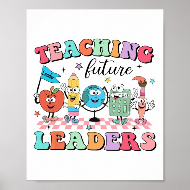 Teaching Future Leaders Back To School Groovy Teac Poster (Front)