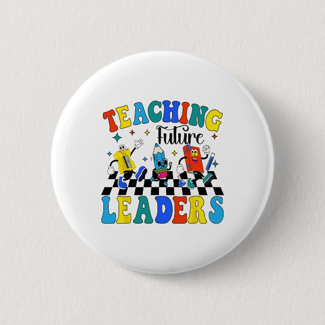 Teaching Future Leaders Groovy Teacher Back To Sch 6 Cm Round Badge (Front)