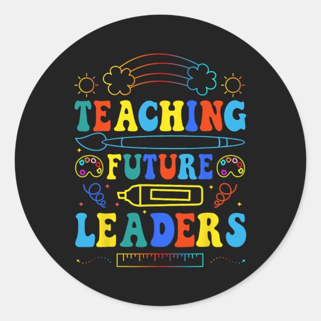 Teaching Future Leaders Groovy Teacher Back To Sch Classic Round Sticker (Front)