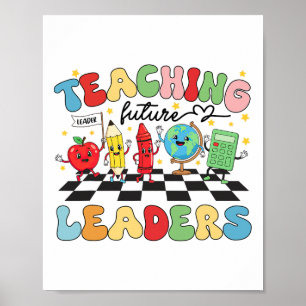 Teaching Future Leaders Groovy Teacher Back To Sch Poster