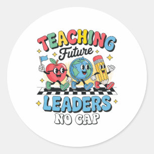 Teaching Future Leaders No Cap Groovy Back To Scho Classic Round Sticker