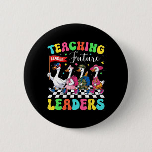 Teaching Future Leaders Silly Goose Teacher Back T 6 Cm Round Badge