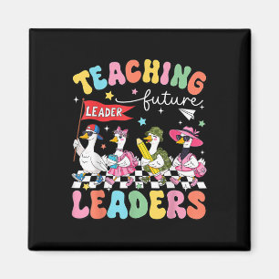 Teaching Future Leaders Silly Goose Teacher Back T Magnet