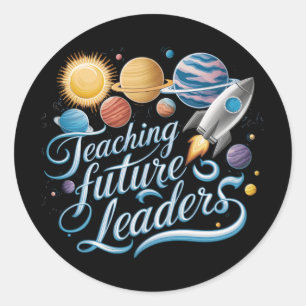 Teaching Future Leaders Space Planet Teacher Classic Round Sticker