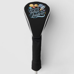 Teaching Future Leaders Space Planet Teacher Golf Head Cover