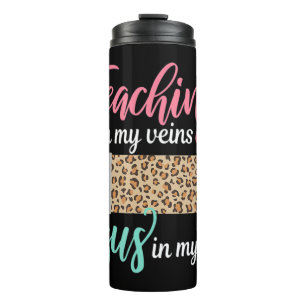 Teaching in my veins Jesus in my heart Christian T Thermal Tumbler