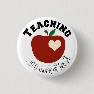 TEACHING IS A "WORK OF HEART" 3 CM ROUND BADGE