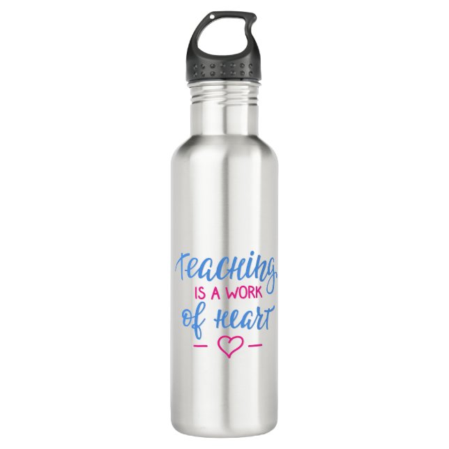 Teaching Is A Work Of Heart 710 Ml Water Bottle (Front)