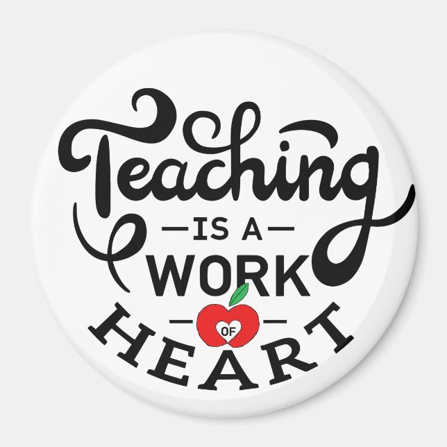 Teaching is a Work of Heart Appreciate To Teacher Magnet (Front)