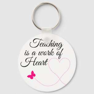 Teaching Is A Work Of Heart Button Keychain