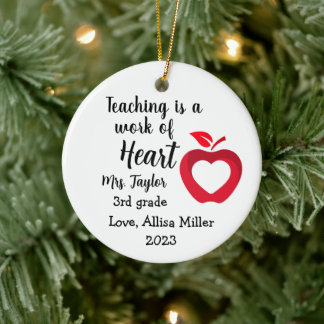 "Teaching is a work of Heart" Christmas Ornament
