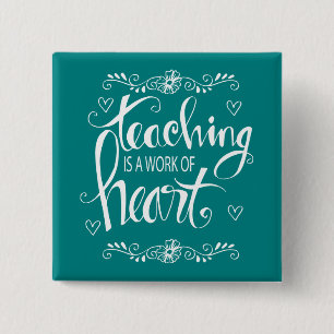 Teaching Is A Work Of Heart   Cute Phrase 15 Cm Square Badge