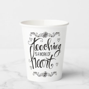 Teaching Is A Work Of Heart   Cute Phrase 2 Paper Cups