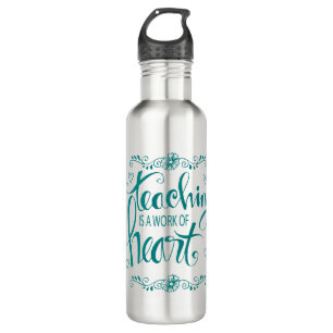 Teaching Is A Work Of Heart Cute Phrase 710 Ml Water Bottle