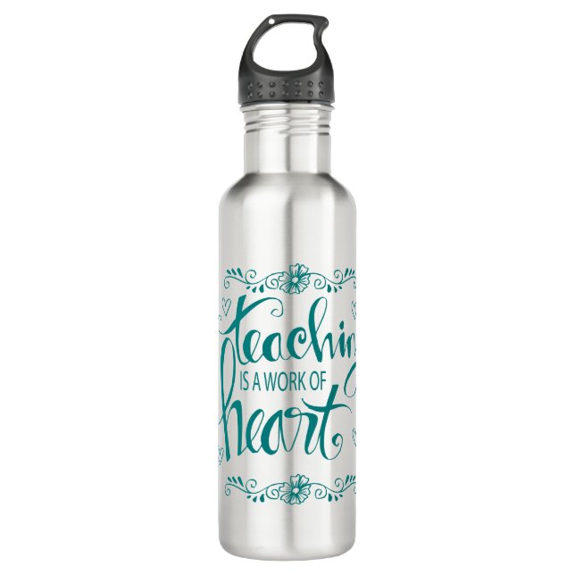 Teaching Is A Work Of Heart | Cute Phrase 710 Ml Water Bottle (Front)