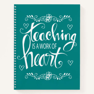 Teaching Is A Work Of Heart Cute Phrase Notebook