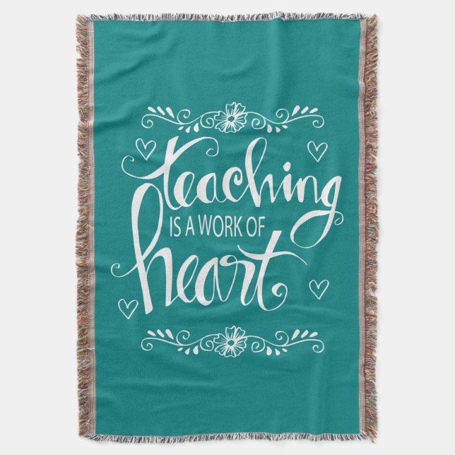 Teaching Is A Work Of Heart | Cute Phrase Throw Blanket (Front Vertical)