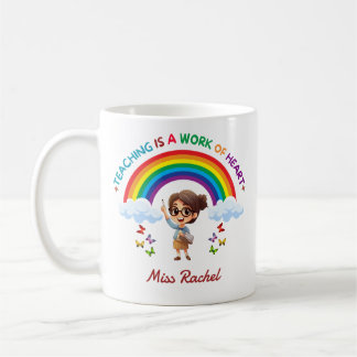 Teaching Is a Work of Heart Cute Rainbow Teacher Coffee Mug